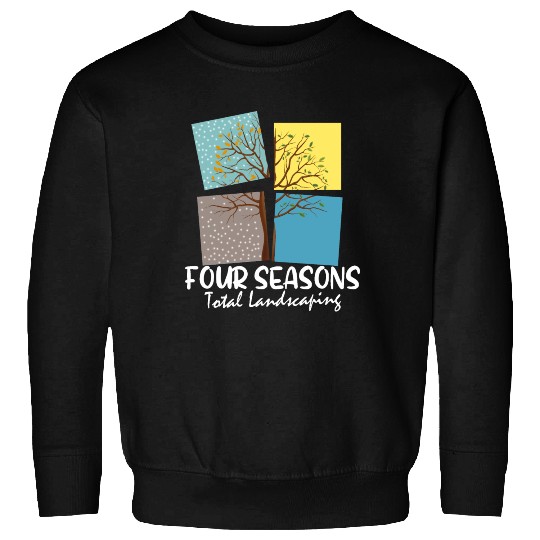 FOUR SEASONS TOTAL LANDSCAPING Sweatshirts