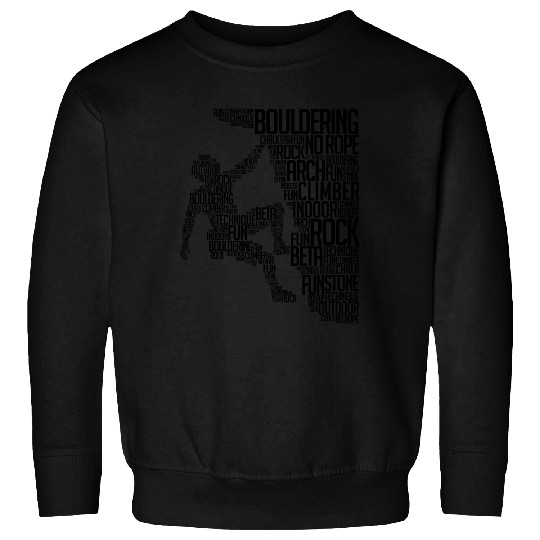Bouldering Rock Climbing Adventure Free Climber Sweatshirts