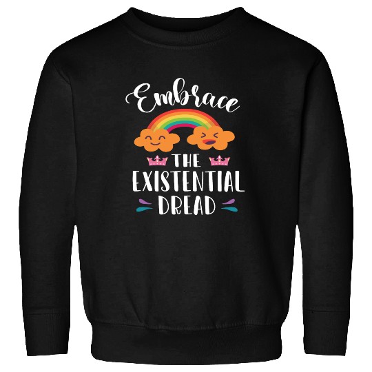 EMBRACE THE EXISTENTIAL DREAD Comics Rainbow Gift Sweatshirts