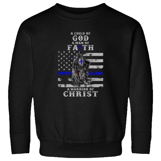 Police Officer Knight Templar A Child Of God A Man Sweatshirts