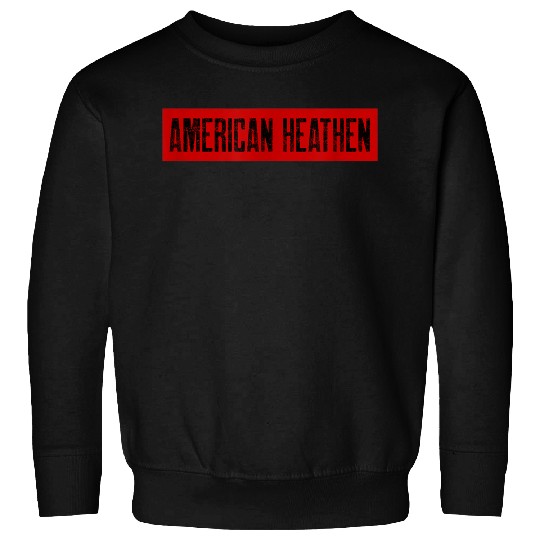 American Heathen Sweatshirts