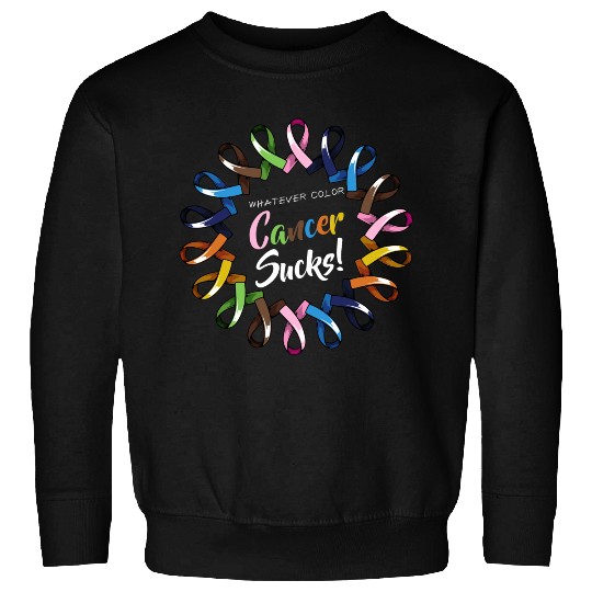 Whatever Color Cancer Sucks Ribbons Love Faith Sup Sweatshirts