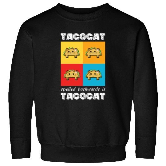 Funny Taco Cat Tacocat Spelled Backwards Palindrom Sweatshirts