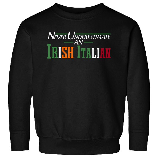 Never Underestimate An Irish Italian Funny Gifts Sweatshirts