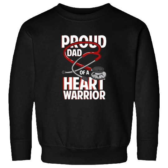 Proud Dad Of A Heart Warrior Coronary Disease CHD Sweatshirts