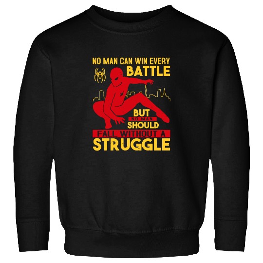 No man can win every battle Sweatshirts