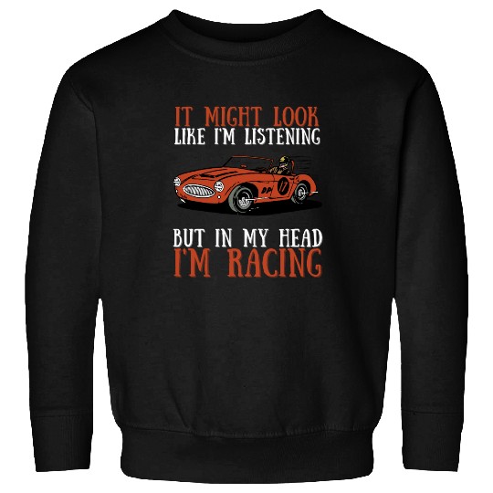 Racing Race Car Driver And Muscle Car Sweatshirts