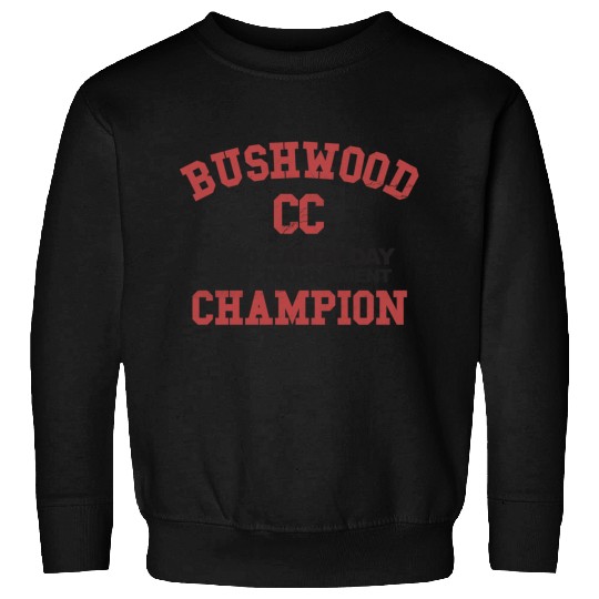 Bushwood Caddyshack Sweatshirts