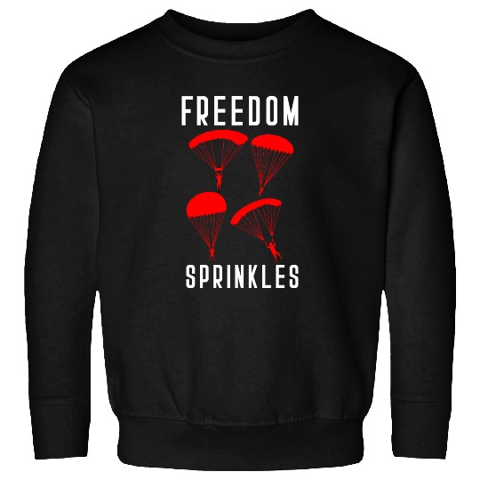Paratrooper Freedom Sprinkles Airborne Military So Sweatshirts