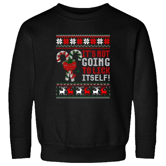 Its Not Going To Lick Itself Candy Cane Ugly Sweat Sweatshirts