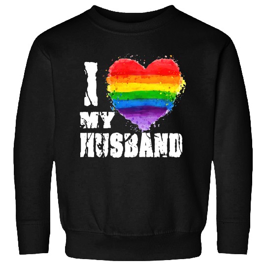 I Love My Gay Husband T Gay LGBT Lesbian Gift Sweatshirts