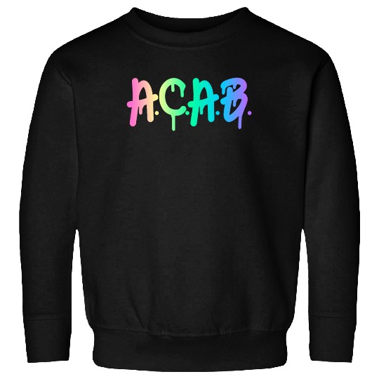 ACAB Rainbow Drip Sweatshirts