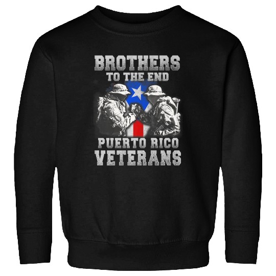 Veteran Gift-Great Brothers To The End Puerto Rico Sweatshirts