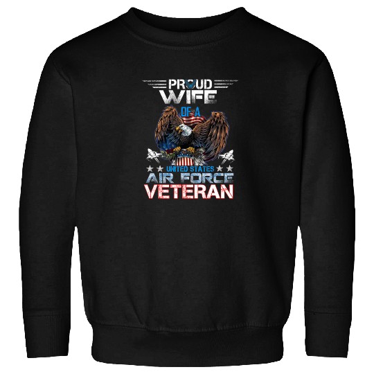 Veteran-Proud Wife Of Us Air Force Veteran Patriot Sweatshirts