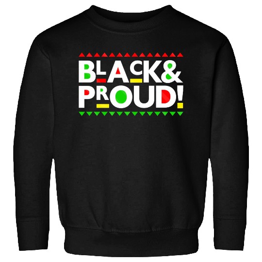 Black and Proud Sweatshirts