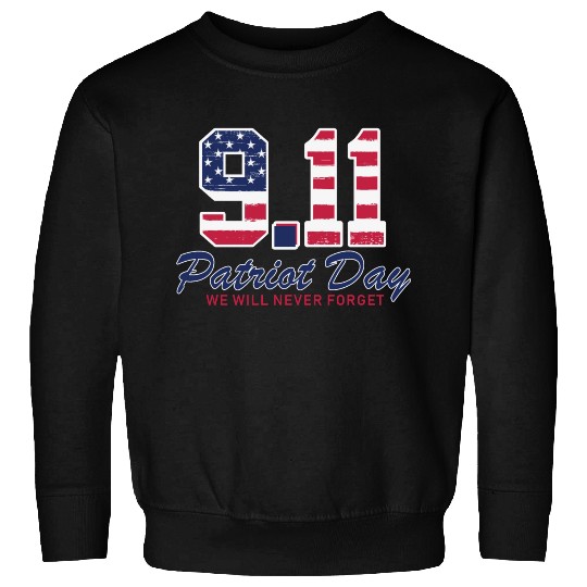 Patriot Day Never Forget 9 11 Anniversary Sweatshirts