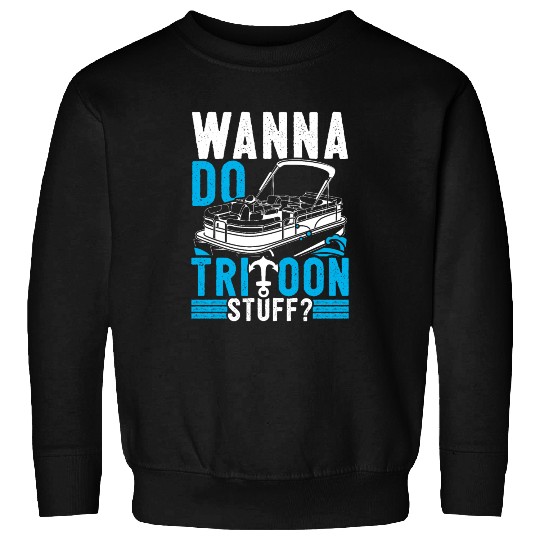 Pontoon Boat Go Boating Captain Of The Ship Gifts Sweatshirts