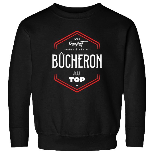 Bûcheron parfait et au top Sweatshirts