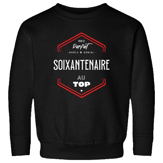 Soixantenaire parfait et au top Sweatshirts