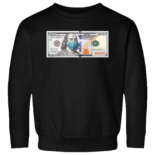 100 Dollar Face Mask Quarantine Sweatshirts