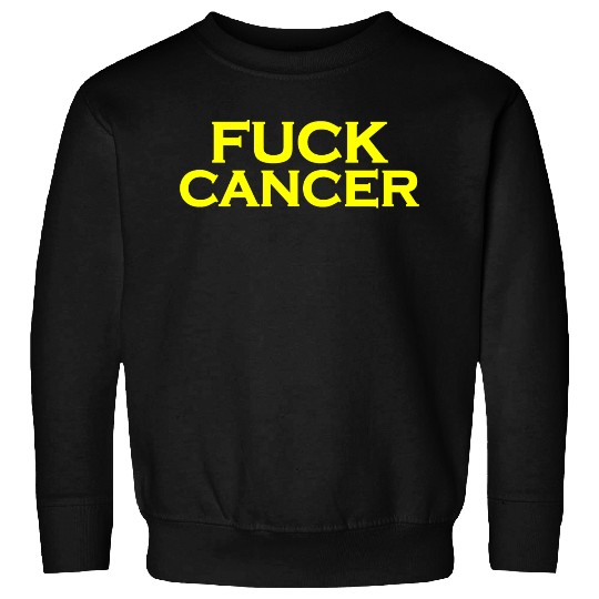 Fuck cancer Sweatshirts
