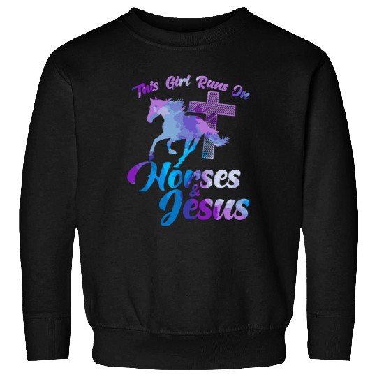 This Girl Runs On Horses Jesus Christian Horse Rid Sweatshirts