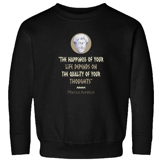 Stoicism Philosophy Marcus Aurelius Quote Sweatshirts