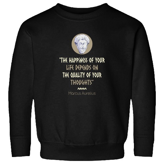 Stoicism Philosophy Marcus Aurelius Quote Sweatshirts