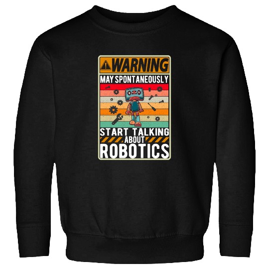 Robots Girls Boys Future Robotics Engineer Sweatshirts