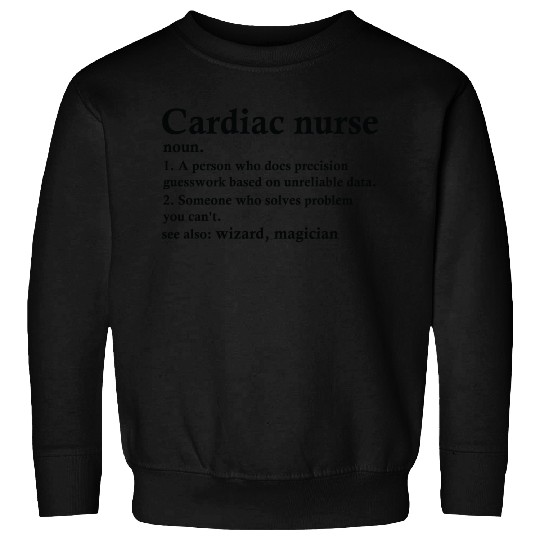 Cardiac Nurse Definition Funny Cardiovascular Sweatshirts