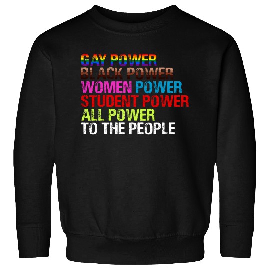 Gay Power Black Power Women Power LGBTQ Gay Pride Sweatshirts