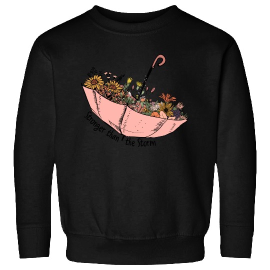 Stronger than the storm sublimation Sweatshirts