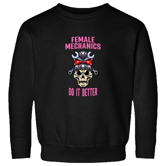 Car Mechanic Women Female Mechanics Do It Better Sweatshirts