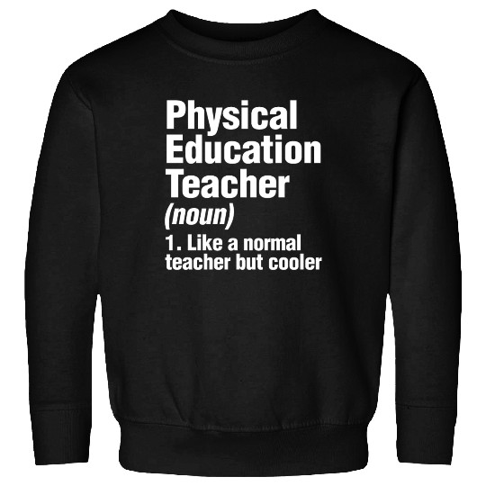 Physical Education Teacher Cooler PE Gym Coach Sweatshirts