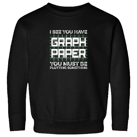 Funny Math Art Mathematics Student Math Lover Pun Sweatshirts