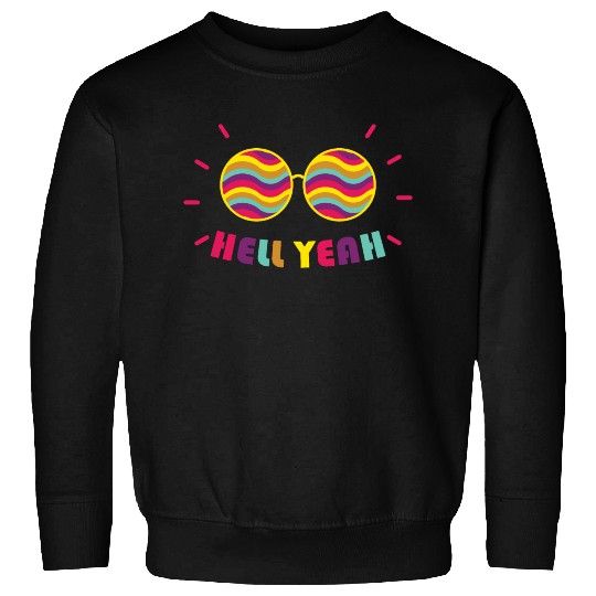 Pride Month - Hell Yeah - Rainbow Glasses Sweatshirts