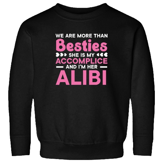 We Are More Than Besties Best Friend Friendship Sweatshirts