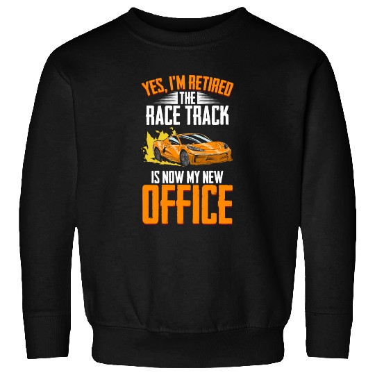 Funny Automobile Racing Retirement Plan For A Sweatshirts