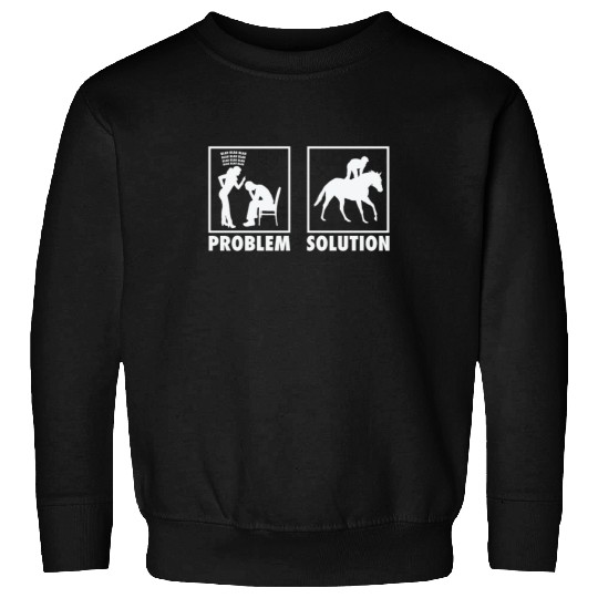 Horse Racing Horse Racers Statement Problem Sweatshirts
