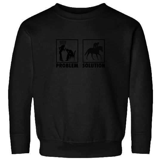 Horse Racing Horse Racers Statement Problem Sweatshirts