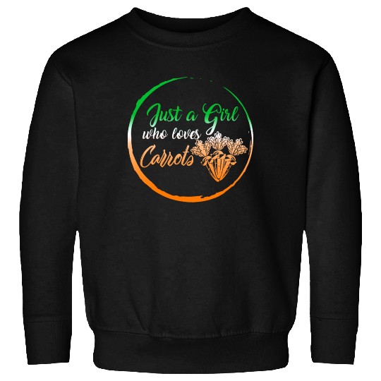 Carrot Vegetable Sweatshirts, Just A Girl Who Loves