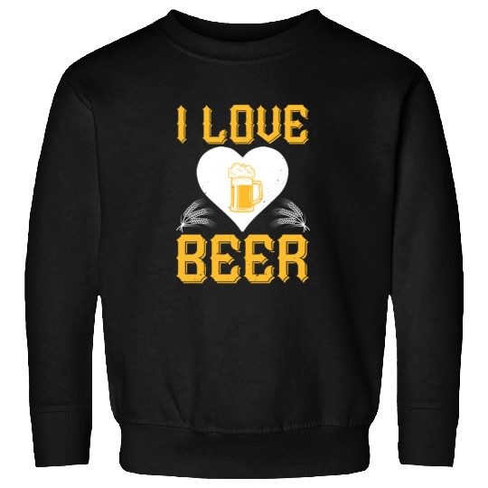 I love beer Sweatshirts