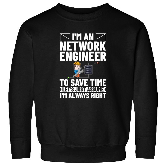 Network Engineer Director Computer Engineering Sweatshirts