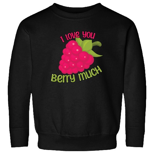 I Love You BERRY Much Sweatshirts
