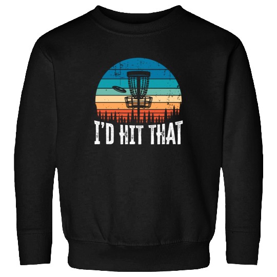 I'd Hit that Funny Disc Golf Sunset Gift Sweatshirts