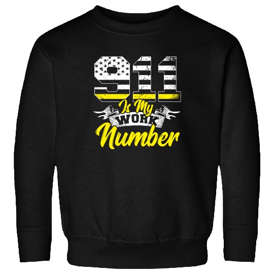 911 Is My Work Number Police Dispatcher Thin Sweatshirts