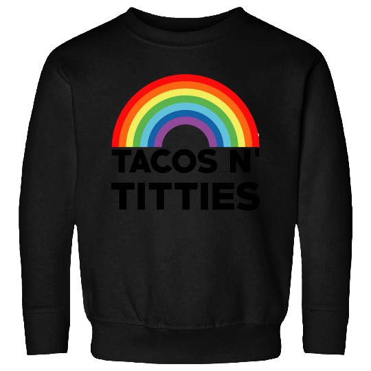 Tacos and Titties Funny LGBT Gay Pride Gifts LGBTQ Sweatshirts