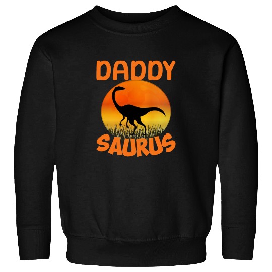 Daddysaurus Papasaurus Sweatshirts