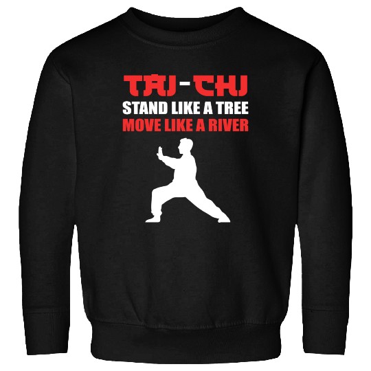 Stand Like Tree Tai Chi Master Gift Sweatshirts