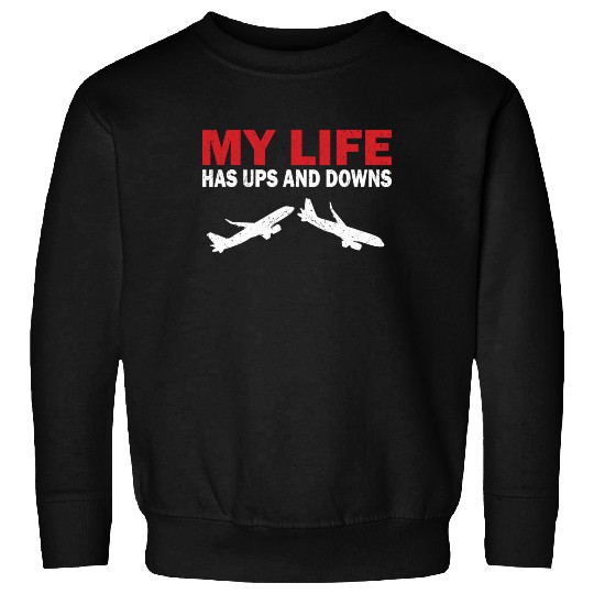 Pilot life has Postal Service and downs airplane aviation Sweatshirts